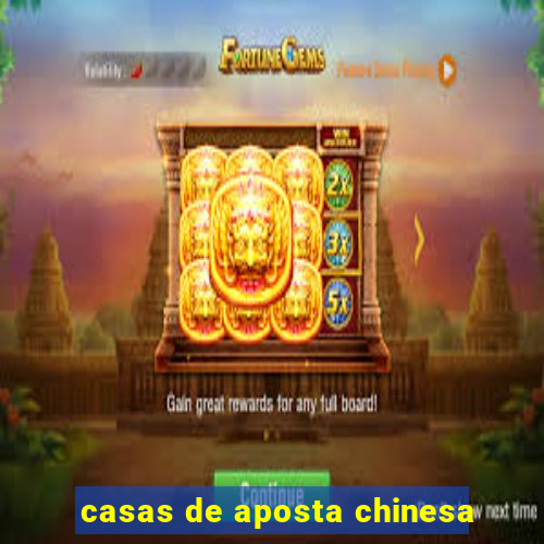 casas de aposta chinesa